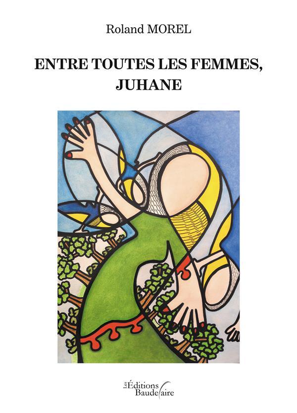 Entre toutes les femmes juhane